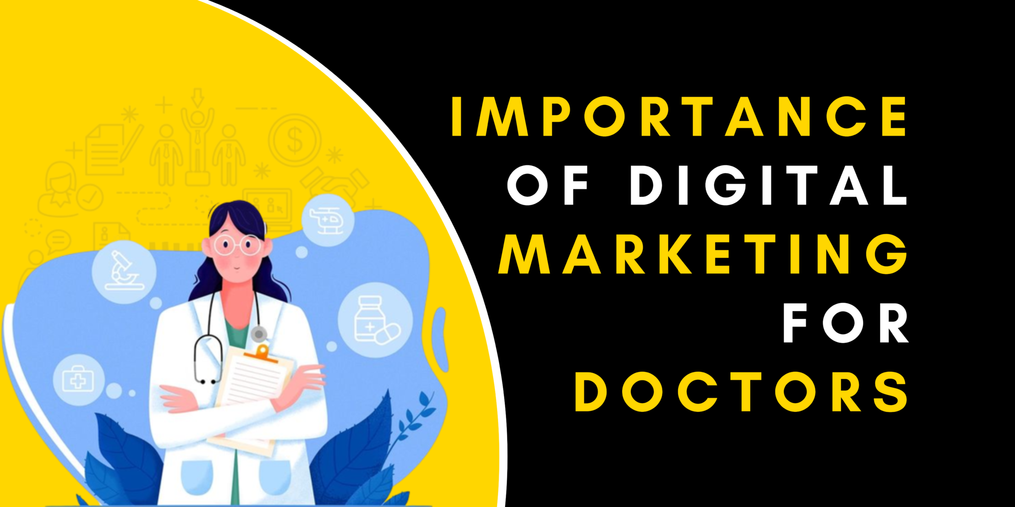 What Is The Importance Of Digital Marketing For Doctors?